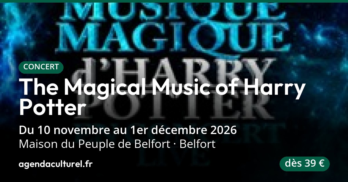 The Magical Music of Harry Potter à Belfort dès le 10/11/2026