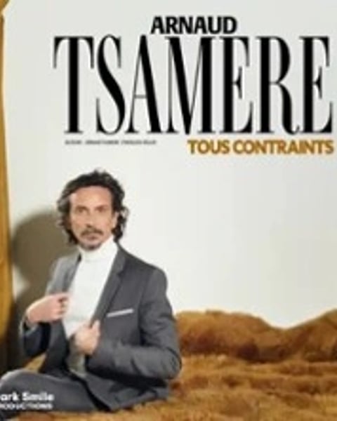 Arnaud Tsamère: Tous Contraints
