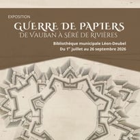Exposition « Guerre de papiers de Vauban à Séré de Rivières »