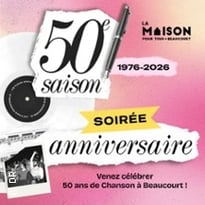 Soirée anniversaire : 50 ans de la Maison