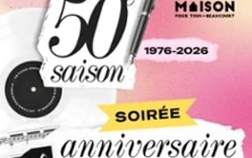 Soirée anniversaire : 50 ans de la Maison